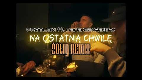 PRO8L3M feat. Daria Zawiałow - Na ostatnią chwilę (ŻÓŁTY Remix)
