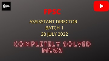 FPSC Assistant director |AD Intelligence burea  batch 1| 28 July 2022 | Solved paper mcqs