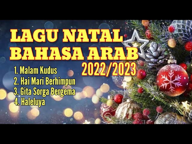 Lagu Natal Berbahasa Arab 2022 || Lagu Rohani Kristen. class=