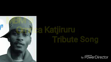 MBM's Omrica Katjiruru Tribute Song // 2018