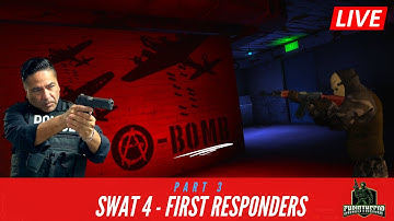 SWAT Commander plays SWAT 4 FIRST RESPONDERS Mod - Part 3!
