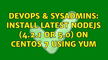 DevOps & SysAdmins: Install latest nodejs (4.2.1 or 5.0) on centos 7 using yum