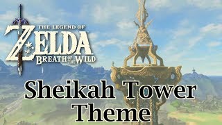 Breath of the Wild - Sheikah Tower Theme