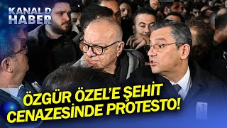 Şehit Cenazesinde CHP Genel Başkanı Özgür Özel'e Tepki! Özgür Özel'den İlk Açıklama #Haber