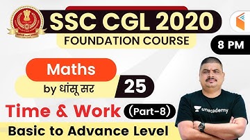 8:00 PM - SSC CGL 2020-21 | Maths by Dhasu Sir | Time & Work (समय और कार्य) (Day-8)