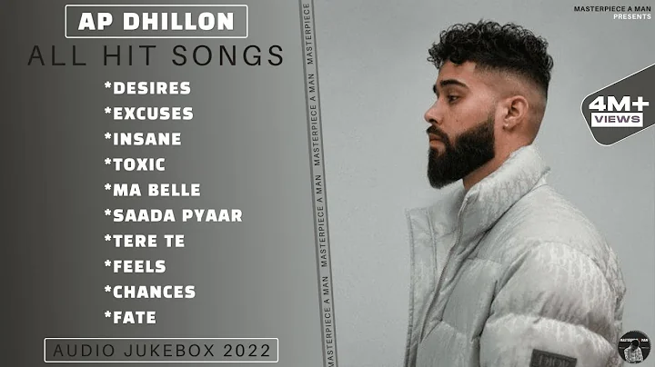 AP Dhillon All Hit Songs | Punjabi Hit Songs | AP Dhillon All Love Songs | @MasterpieceAMan