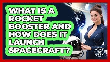 What Is A Rocket Booster And How Does It Launch Spacecraft? - All About Astronauts