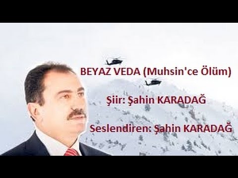 Muhsin YAZICIOĞLU-Beyaz Veda (Muhsin'ce Ölüm)-Şiir: Şahin KARADAĞ-video-dinle