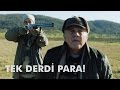Ölene Kadar 1 Bölüm Tek Derdi Para 