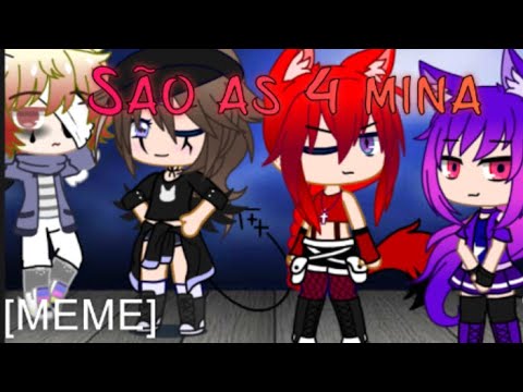 「SÃO AS 4 MINA」[MEME] (1/2)