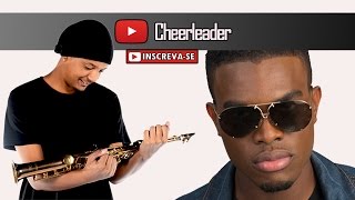 Cheerleader (Saxophone Cover)