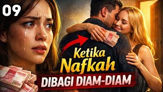 Part 9 Ketika Nafkah Dibagi Diam Diam Kisah Istri Sah Yang Dikhianati Suaminya Sendiri