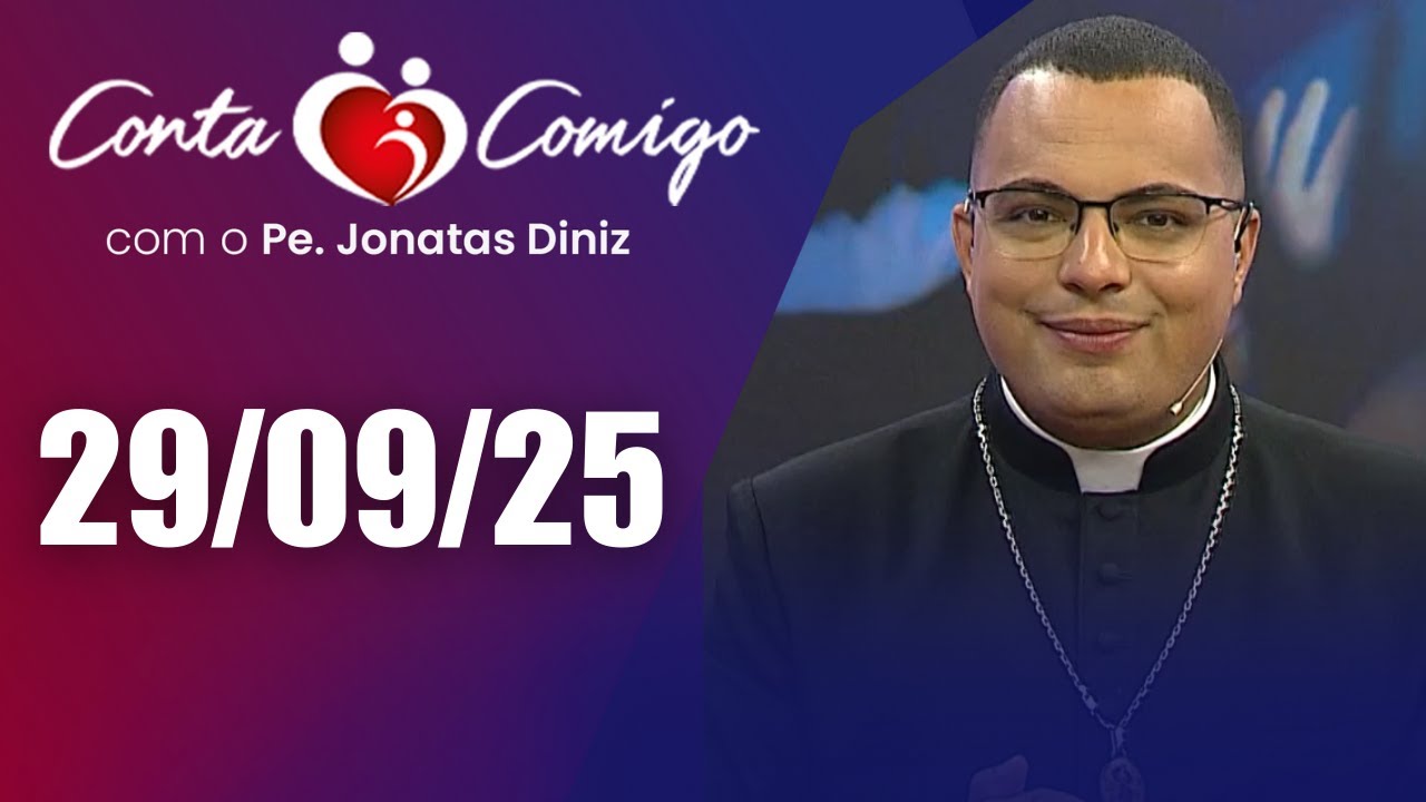Conta Comigo com Padre Jonatas Diniz - 29/09/25