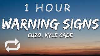 [1 HOUR 🕐 ] CUZO, Kyle Cade - Warning Signs (Lyrics) [7clouds Release]