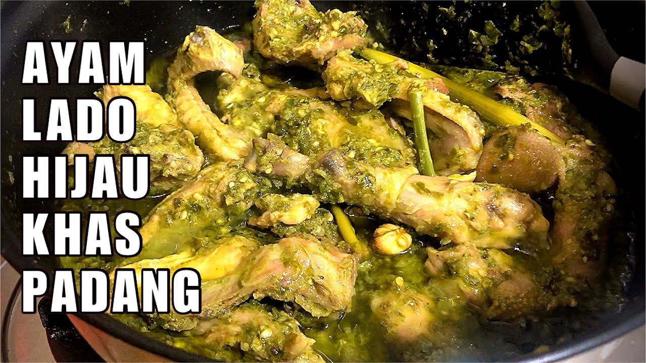 RESEP AYAM LADO MUDO AYAM LADO HIJAU KHAS BUKITTINGGI 