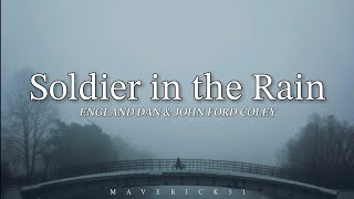 Soldier in the Rain (Lyrics) by England Dan & John Ford Coley
