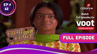 Laagi Tujhse Lagan | लागी तुझसे लगन | Ep. 62 | Babi Makes Naku Shed Tears | नकुशा के छलके आंसू