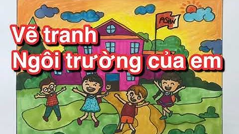 Hướng dẫn vẽ ngôi trường của em. Clb Yeah art