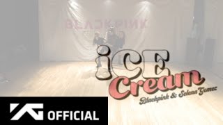 BLACKPINK - 'ICE CREAM' DANCE PRACTICE MAGIC DANCE