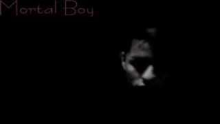 Mortal Boy - Dance to the Darkness