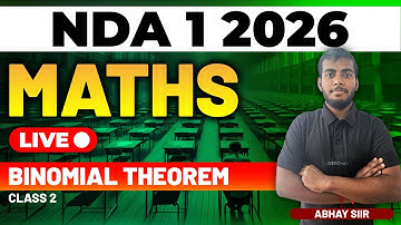 NDA 1 2026 Exam Maths Live - Binomial Theorem - Class 2