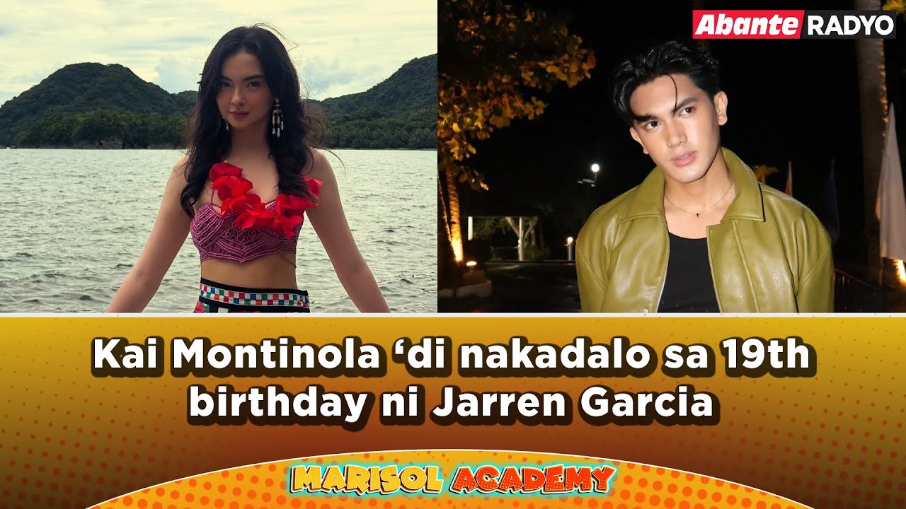 Kai Montinola ‘di nakadalo sa 19th birthday ni Jarren Garcia| MARISOL ACADEMY QUICKIE