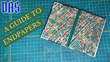 An Introduction to Endpapers for Bookbinding // Adventures in Bookbinding
