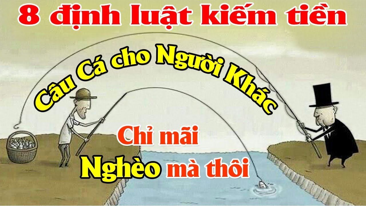 Học cách kiếm tiền của người giàu | 8 định luật kiếm tiền mà người Nghèo không hay biết " Bảo sao chỉ mãi làm kẻ phục vụ " Tài chính 24H