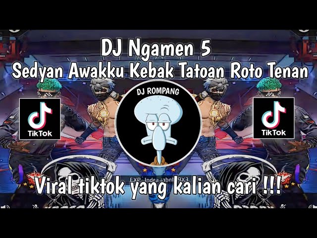 DJ SENAJAN AWAKU KEBAK TATOAN ROTA TENAN‼️NGAMEN 5 FUNKOT VIRAL DI TIKTOK YANG KALIAN CARII!!! class=