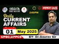 Daily Current Affairs Live 01 May 2025 | UPSC & State PCS Aspirants | By Dr Gaurav Sir | Aakar IAS