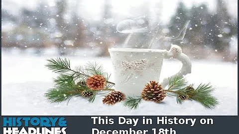 This Day in History on December 18th