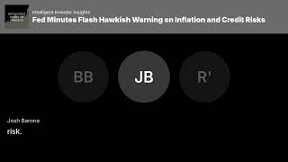 Fed Minutes Flash Hawkish Warning on Inflation and Credit Risks
