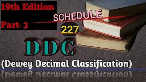 DDC(Dewey Decimal Classification), 19th Edition. Use of Shedule, Part-3.