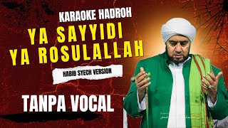 Karaoke Sholawat Ya Sayyidi Ya Rasulallah - Suara Merdu Versi Habib Syech
