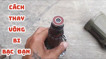 Cách thay vòng bi bạc đạn, máy cắt cầm tay