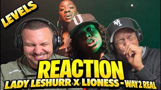This Is Levels! - LADY LESHURR X LIONESS | WAY 2 REAL | REACTION