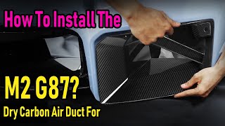 How To Install Dry Carbon Air Duct For BMW M2 G87 - Dongsai Car Styling