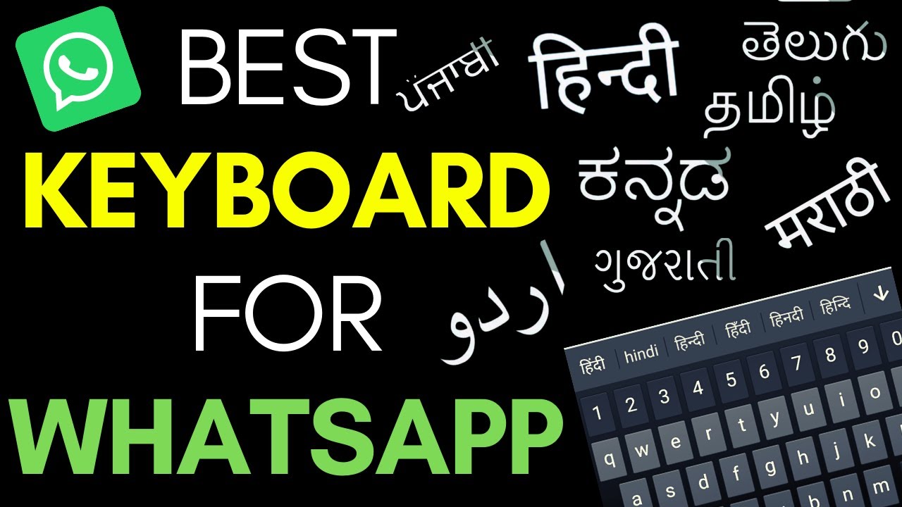 Best keyboard for whatsapp hindi, kannada, tamil, telugu, urdu, all