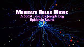 Epidemic Sound. A Spirit Level by Joseph Beg. For meditation, Relax and Deep Sleep screenshot 4