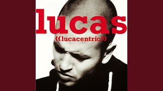 Video thumbnail of "Lucas - Lucas with the Lid Off"