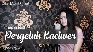 PERGELUH KACIWER - HORMAT BARUS COVER ICA RISA