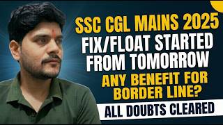 SSC CGL MAINS 2025 || FIX/FLOAT DOUBTS #ssccgl2025 #sscmahwal