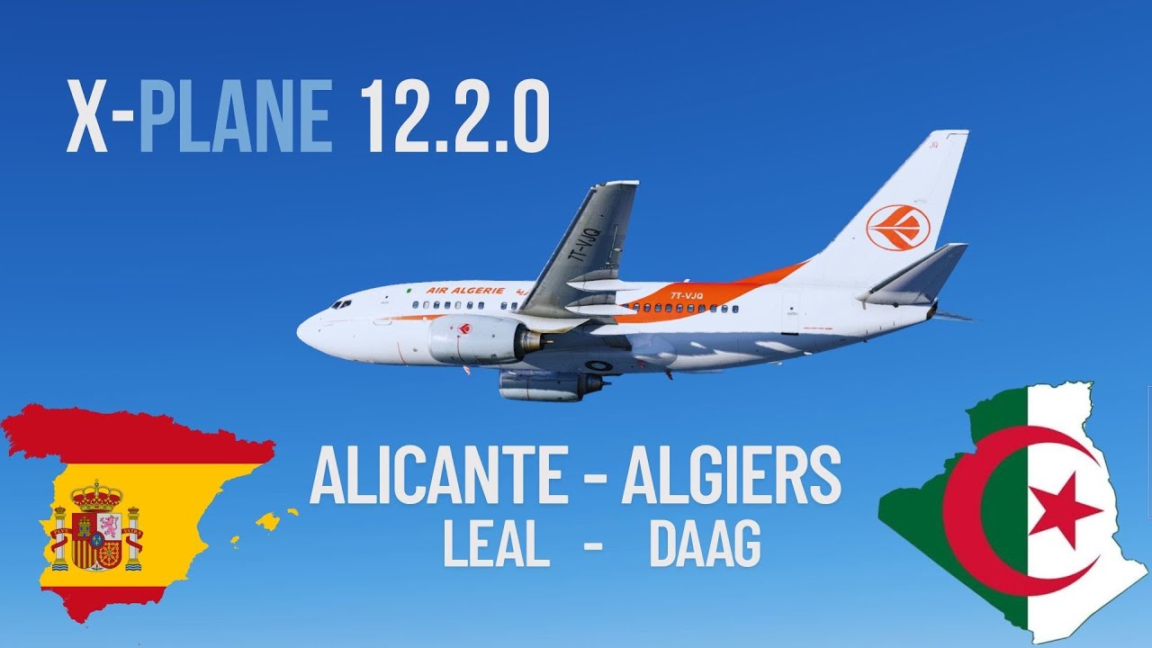 Air Algerie | Alicante to Algiers | LevelUp 736 | Full Flight | X-Plane 12.2.0 | ILS RWY 09 Approach