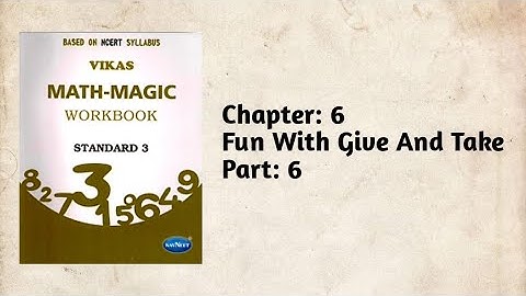 Std-3 Maths | Ch:6 Fun With Give And Take | Part 6 | Vikas Workbook Solution | Math-magic | ncert