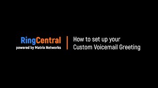Free training on ringcentral - how to setup custom voicemail greeting.
provided by matrix networks, preferred partner in portland oregon.