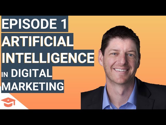 Episode 1: What is artificial intelligence in marketing?