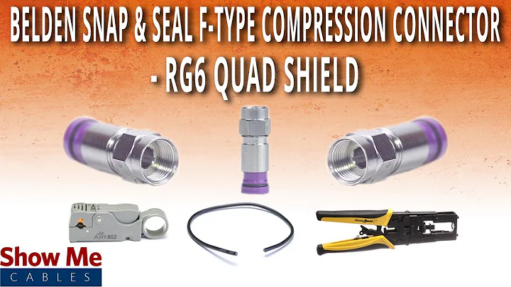 How To Install Belden Snap & Seal F-Type Compression Connector for RG6 Quad Shield