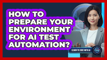 How To Prepare Your Environment For AI Test Automation?