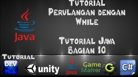 Tutorial Java dengan Netbeans - 10 Tutorial Perulangan dengan While