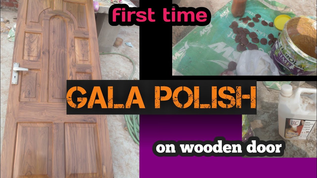 First time gala polish. How to apply gala polish on wooden door. Prodip